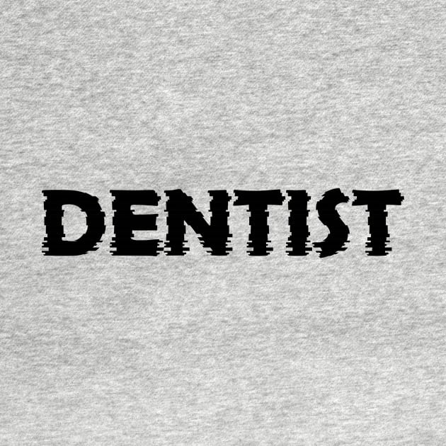 DENTIST by dentist_family